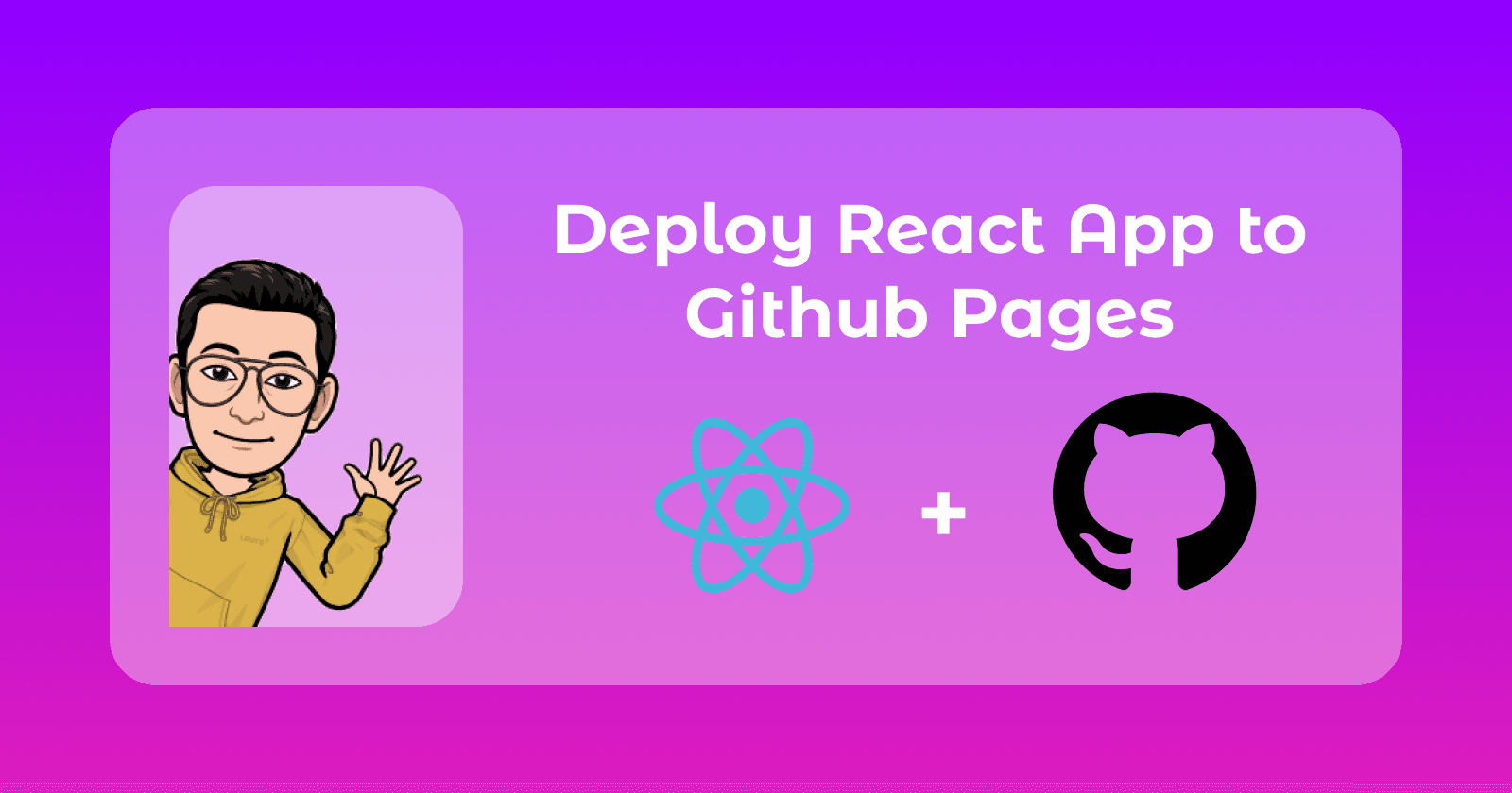 Deploy Your React App to Github Pages